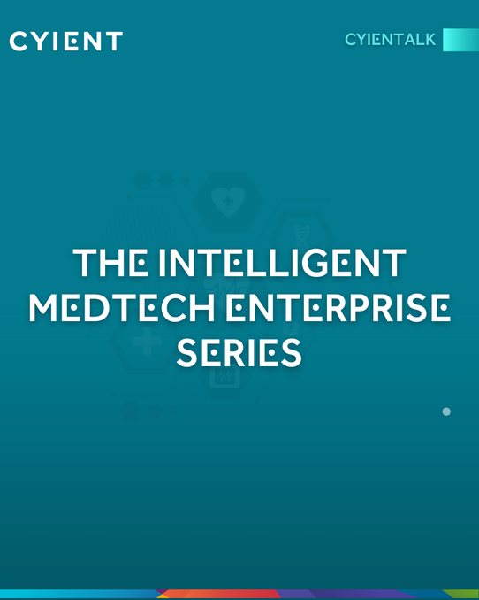 The Intelligent MedTech Enterprise Series